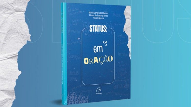 “Status: em oração” – Um guia para fortalecer a fé no cotidiano “Status: em oração” – Um guia para fortalecer a fé no cotidiano