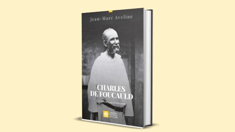 “Charles de Foucauld. As conversões de uma alma”, novo livro da LEV “Charles de Foucauld. As conversões de uma alma”, novo livro da LEV